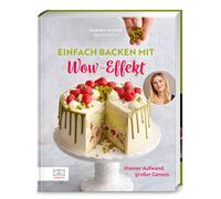 Einfach backen mit Wow-Effekt: Kleiner Aufwand,, Kuffer, Kuffer,.