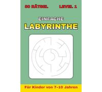 Einfach Labyrinthe für Kinder 3-6 Jahre: 50 einfache Labyrinthe + 50 Lösungen | 100 Seiten | Format 6×9″ | Spiele- und Rätselbuch für Vorschulkinder (Einfache Labyrinthe für Kinder von 3 bis 6 Jahren)