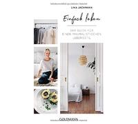 Einfach leben: Der Guide fur einen minimalistischen Lebensstil, Jachmann.