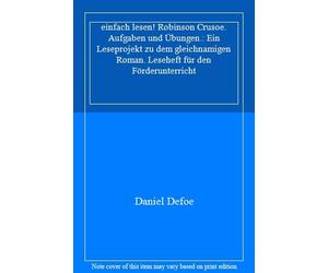 einfach lesen Robinson Crusoe. Aufgaben und Ub, Defoe.