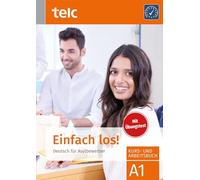 Einfach los! Deutsch für Asylbewerber. Kurs- und Arbeitsbuch. Mit Übungstest