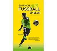 Einfach nur FuAYball spielen, Stilson, Hippe 9783038800415 Fast Free Shipping.