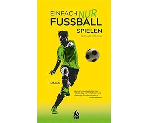 Einfach nur FuAYball spielen, Stilson, Hippe 9783038800415 Fast Free Shipping.
