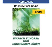 Einfach zuhören und Schmerzen lösen. 2 CDs