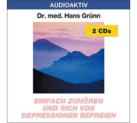 Einfach zuhören und sich von Depressionen befreien. 2 CDs