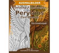 Einfache Fabelwesen: Perytons - Ausmalbuch: 55 Perytons-Ausmalbilder im Zen-Doodle-Stil | Bold & Easy mit dicken Linien | einfacher Mandala-Stil zum Ausmalen (Ausmalbuch & Malvorlagen)