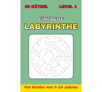 Einfache Labyrinthe - Stufe 1 .. Perfektes Geschenk für Ferien, Urlaub und freie Zeit: 50 kreisförmige Labyrinthe mit Lösungen auf den Folgeseiten | ... - Von einfach bis komplex (4 Stufen))