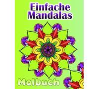 Einfache Mandalas Malbuch: 53 Ausmalbildern für Erwachsene und Kinder | Entspannung und Stressabbau