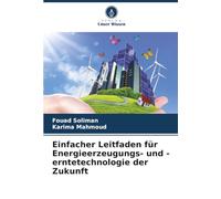 Einfacher Leitfaden für Energieerzeugungs- und -erntetechnologie der Zukunft