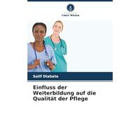 Einfluss der Weiterbildung auf die Qualität der Pflege