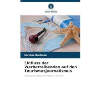 Einfluss der Werbetreibenden auf den Tourismusjournalismus: Analyse der Zeitschrift Viagem e Turismo