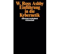 Einführung in die Kybernetik: Aus dem Englischen von Jörg Adrian Huber
