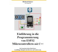 Einführung in die Programmierung von ESP32 Mikrocontrollern mit C++: Sie brauchen keine Hardware. Lauffähige Beispiele im Browser auf wokwi.com.