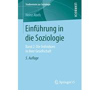 Einführung in die Soziologie: Band 2: Die Individuen in ihrer Gesellschaft (Studientexte zur Soziologie)