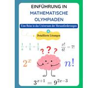 Einführung in mathematische Olympiaden: Eine Reise in das Universum der Herausforderungen - ( Detaillierte Lösungen)