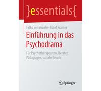 Einfuhrung in das Psychodrama : Fur Psychotherapeuten, Berater, Padagogen, soziale Berufe