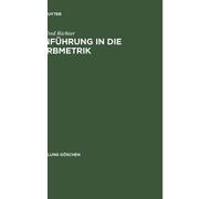 Einfuhrung in Die Farbmetrik by Manfred Richter - 9783110082098