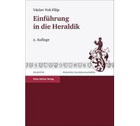 Einfuhrung In die Heraldik: 3 (Historische Grundwissenschaften in Einzeldarstellungen (Hge))