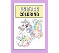 Einhorn Malbuch für Kinder ab 4 Jahren - 40 zauberhafte Einhorn-Motive zum Ausmalen - Kreatives Ausmalbuch mit Regenbögen, Sternen & Fantasie-Welten - Geschenkidee für Mädchen & Einhorn-Fans