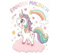 Einhorn-Malbuch für Kinder -: Magischer Ausmalspaß für kleine Künstler ab 2 Jahren, Unicorn Coloring Book, | Einhorn Ausmalbilder | Malbuch ab 2 Jahre ... Geschenkidee | Malbuch für Kleinkinder