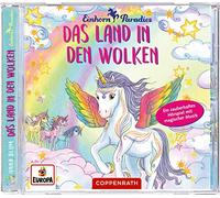 Einhorn-Paradies - Das Land in den Wolken: Das Land in den Wolken - Bd. 6