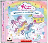 Unicorn Paradise - Welcome to the Unicorn School - CD - Coppenrath Verlag