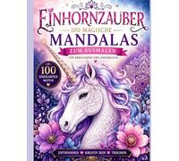 Einhornzauber: Das große Einhorn-Ausmalbuch mit 100 filigranen Motiven
