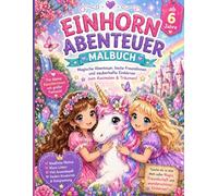 Einhornzauber - Mein magisches Malbuch: Ein liebevoll gestaltetes Malbuch mit süßen Einhörnern, Freundschaft & fantasievollen Szenen - für Mädchen ab 6 Jahren (Nur für Mädchen - Kreativ & Glücklich)