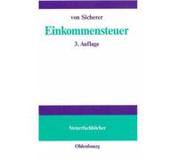 Einkommensteuer, Hardcover by Sicherer, Klaus von, Brand New, Free P&P in the UK