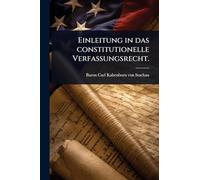 Einleitung in das constitutionelle Verfassungsrecht.