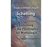 Einleitung in die Philosophie der Mythologie: in angepasster deutscher Rechtschreibung