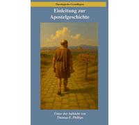 Einleitung zur Apostelgeschichte (Theologische Grundlagen)