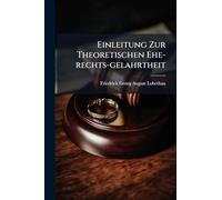 Einleitung Zur Theoretischen Ehe-rechts-gelahrtheit