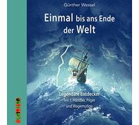 Einmal ns Ende der Welt - Legendäre Entdecker Teil 1: Händler, Pilger und Wagemutige