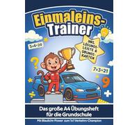 Einmaleins-Trainer: Das große A4 Übungsheft für die Grundschule: Kleines & großes 1x1 spielerisch Mathe lernen mit dem Verkehrs-Champion-System - ... Einmaleins sowie Division spielerisch lernen)