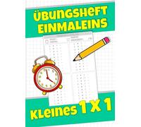 Einmaleins Übungsheft: kleines 1x1 (bis 100) üben und wiederholen - Mathe Übungen für die Klasse 2 & 3 der Grundschule - DIN A4 Heft