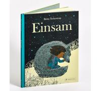 Einsam: Ein Bilderbuch fur Kinder ab 4 Jahren by Teckentrup, Teckentrup, New.