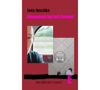 Einsamkeit (an/mit Corona): Querdenker in der queeren Community: Aufarbeitung Corona-Zeit (Das ABC der*des Joey J)