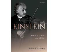 Einstein: A Life in Science and Music