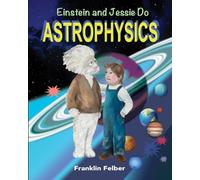 Einstein and Jessie Do Astrophysics