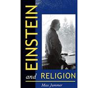 Einstein and Religion - Physics and Theology