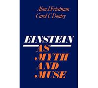 Einstein as Myth and Muse