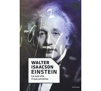 Einstein. La sua vita, il suo universo