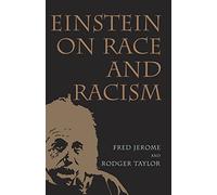 Einstein on Race and Racism: Einstein on Race and Racism, First Paperback Edition