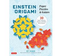 Einstein Origami Paper Puzzles & Games: 30 Paper Tangrams, Mosaics and Brain Teasers!: 30 Paper Tangrams, Mosaics and Other Brain-teasers!
