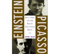 Einstein, Picasso: Space, Time, and the Beauty That Causes Havoc