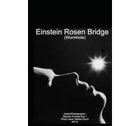 EINSTEIN-ROSEN BRIDGE (Wormhole)