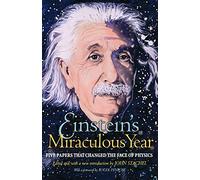 Einstein′s Miraculous Years - Five Papers That Changed the Face of Physics