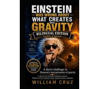 Einstein Was Wrong About What Creates Gravity