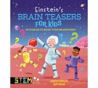 Einstein's Brain Teasers for Kids : 83 Puzzles to Boost Your Brainpower!